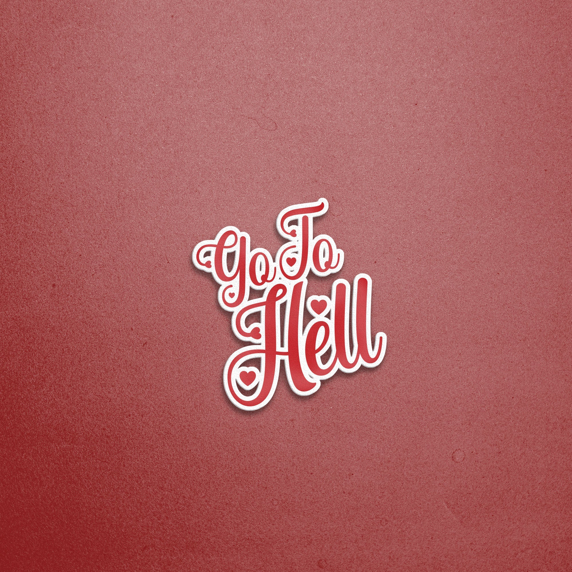 Go To Hell Sticker - Lazybut